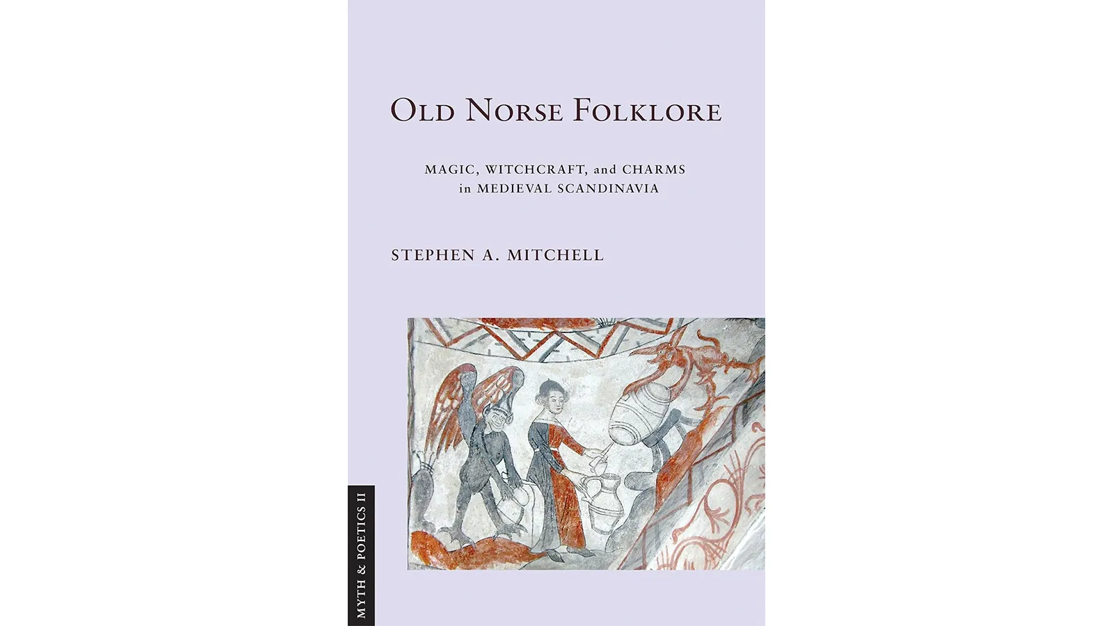 The cover of Old Norse Folklore: Magic, Witchcraft, and Charms in Medieval Scandinavia by Stephen Mitchell (2025)