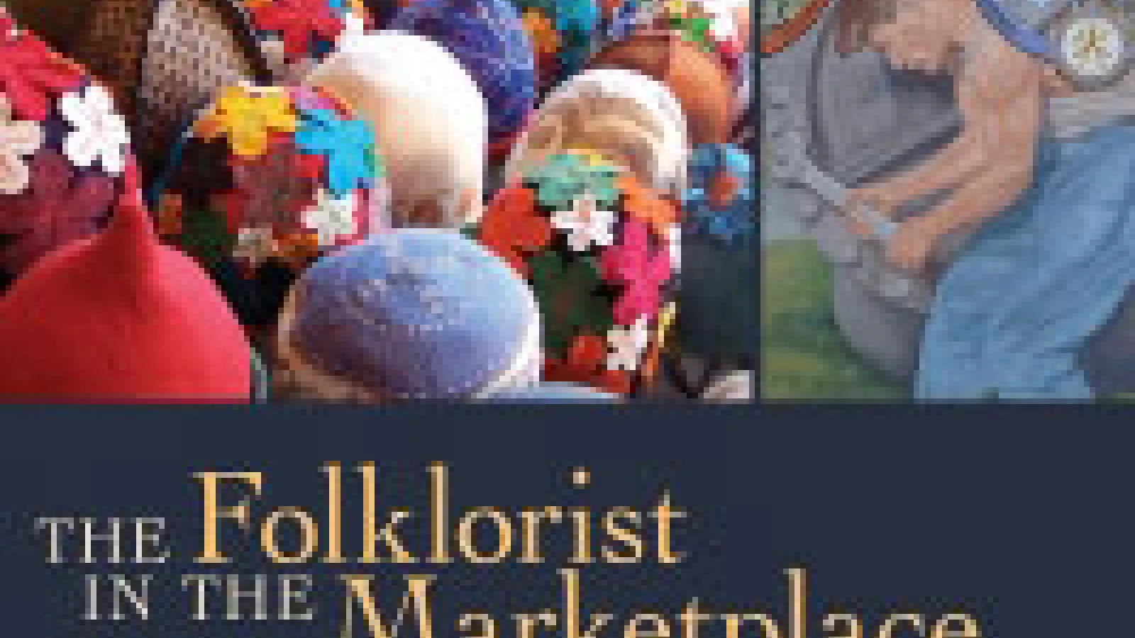 Cover of publication, "The Folklorist in the Marketplace"