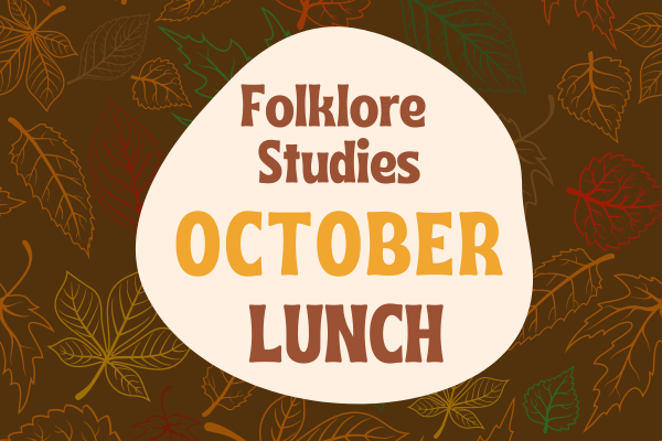 Folklore Studies October Lunch