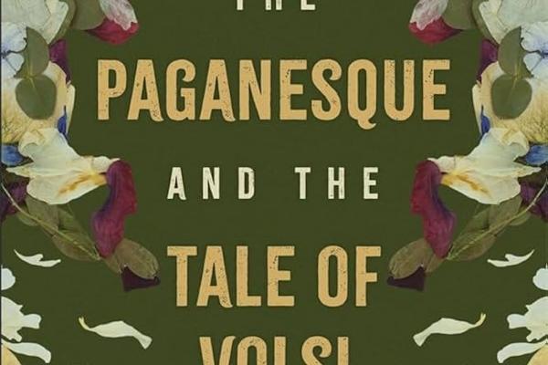 The Paganesque and The Tale of Vǫlsi