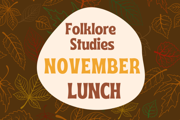 Folklore Studies November Lunch