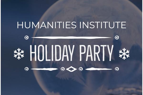 Frozen globe of ice with a snowy landscape background and "Humanities Institute Holiday Party" as text.